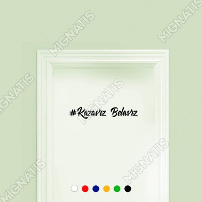 Kazasız Belasız Yazısı Araç ve Duvar İçin Sticker Yapıştırma