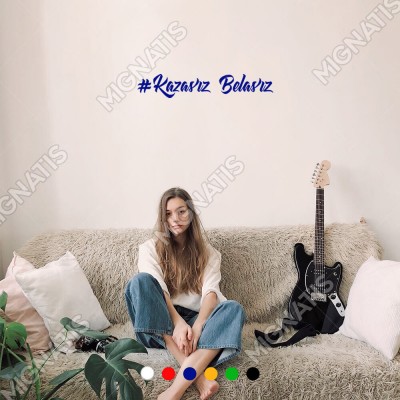 Kazasız Belasız Yazısı Araç ve Duvar İçin Sticker Yapıştırma