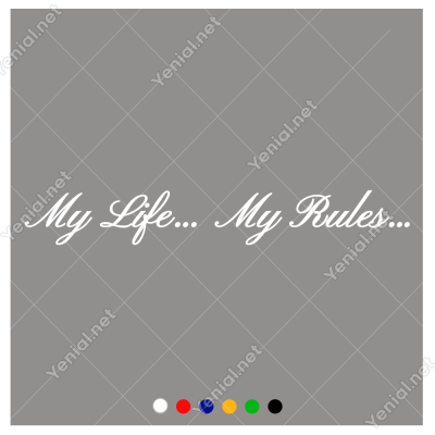 Benim Hayatım, Benim Kurallarım. My Life My Rules Araba Sticker Benim Hayatım, Benim Kurallarım. My Life My Rules Araba Sticker