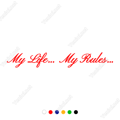 Benim Hayatım, Benim Kurallarım. My Life My Rules Araba Sticker Benim Hayatım, Benim Kurallarım. My Life My Rules Araba Sticker
