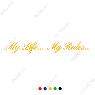 Benim Hayatım, Benim Kurallarım. My Life My Rules Araba Sticker Benim Hayatım, Benim Kurallarım. My Life My Rules Araba Sticker