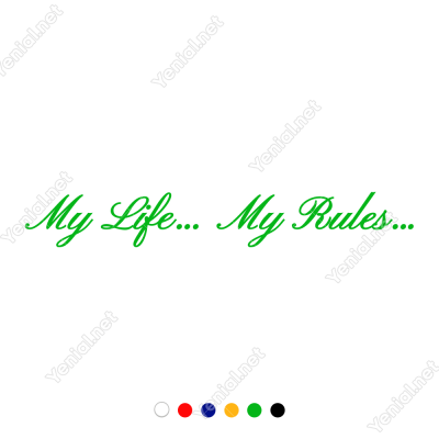 Benim Hayatım, Benim Kurallarım. My Life My Rules Araba Sticker Benim Hayatım, Benim Kurallarım. My Life My Rules Araba Sticker