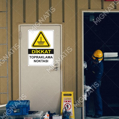 Dikkat Topraklama Noktası Levhası