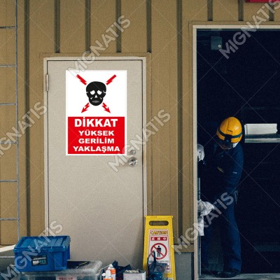 Dikkat Yüksek Gerilim Yaklaşma Levhası