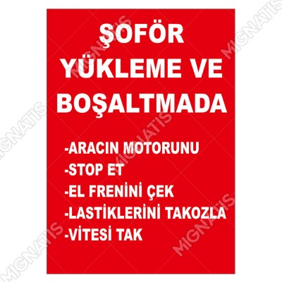 Şöfer Yükleme Ve Boşaltmada Levhası Şöfer Yükleme Ve Boşaltmada Levhası