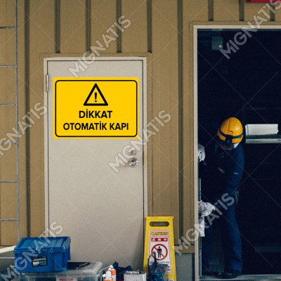 Dikkat Otomatik Kapı Levhası