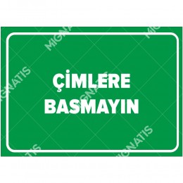 Çimlere Basmayın Levhası
