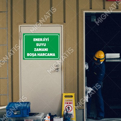 Enerjiyi Suyu Boşa Harcama Levhası