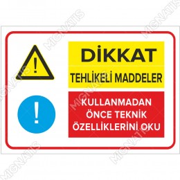 Dikkat Tehlikeli Maddeleri Kullanmadan Önce Özelliklerini Oku Levhası