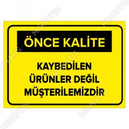 Kaybedilen Ürünler Değil Müşterilerimizdir Levhası