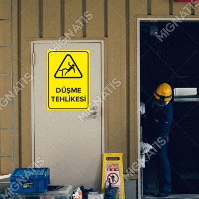Düşme Tehlikesi Levhası