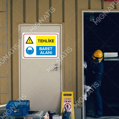 Tehlike - Baret Alanı Levhası