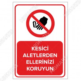 Kesici Aletlerden Ellerinizi Koruyun Levhası